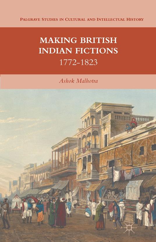 Making British Indian Fictions