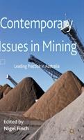 Contemporary Issues in Mining: Leading Practice in Australia - cover