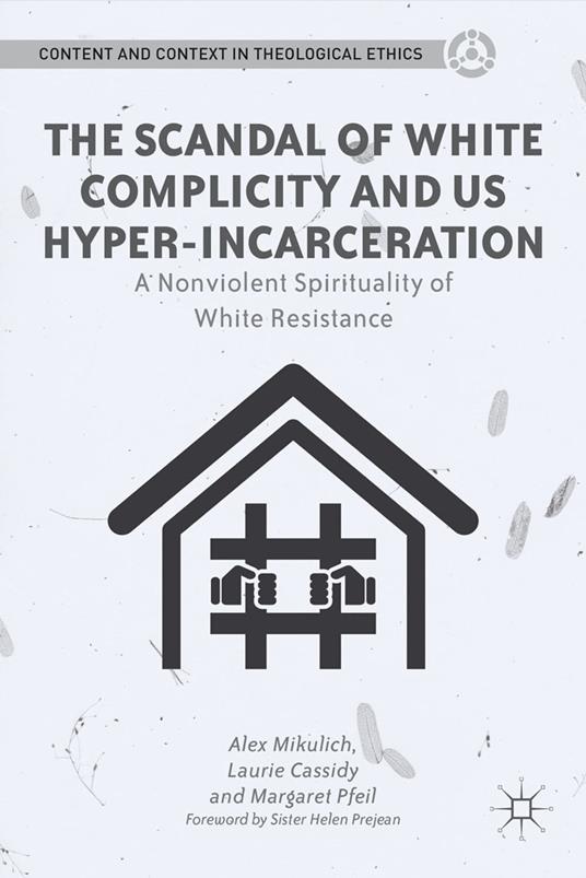 The Scandal of White Complicity in US Hyper-incarceration