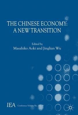 The Chinese Economy: A New Transition - Masahiko Aoki,Jinglian Wu - cover