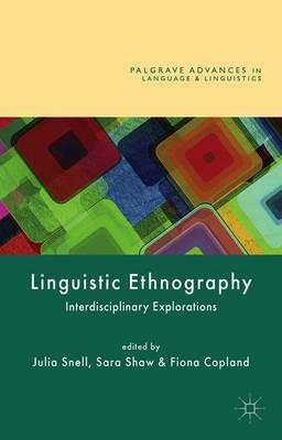 Linguistic Ethnography: Interdisciplinary Explorations - cover