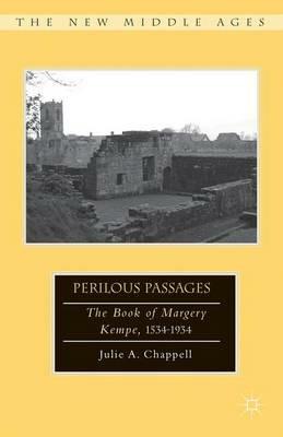 Perilous Passages: The Book of Margery Kempe, 1534–1934 - Julie Chappell - cover