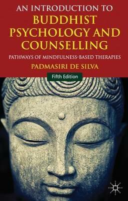 An Introduction to Buddhist Psychology and Counselling: Pathways of Mindfulness-Based Therapies - Padmasiri De Silva - cover
