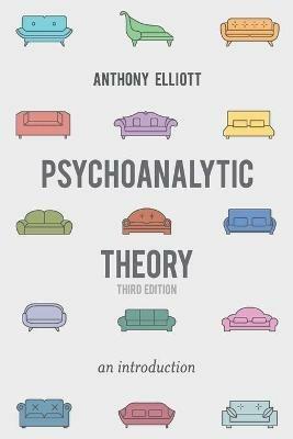 Psychoanalytic Theory: An Introduction - Anthony Elliott - cover