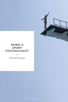 Being a Sport Psychologist - Richard Keegan - cover