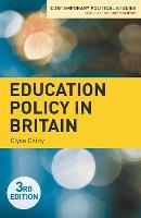 Education Policy in Britain - Clyde Chitty - cover