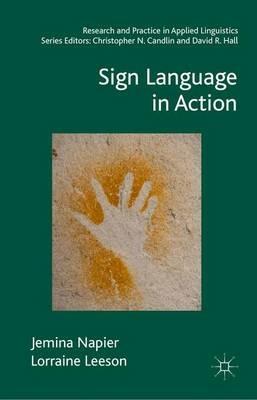 Sign Language in Action - Jemina Napier,Lorraine Leeson - cover