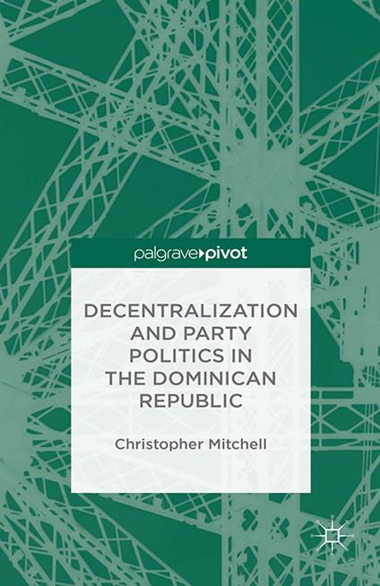 Decentralization and Party Politics in the Dominican Republic