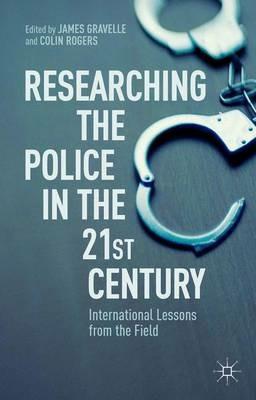 Researching the Police in the 21st Century: International Lessons from the Field - cover