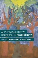 Applied Qualitative Research in Psychology - Joanna Brooks,Nigel King - cover