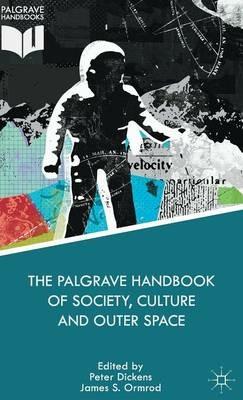 The Palgrave Handbook of Society, Culture and Outer Space - cover