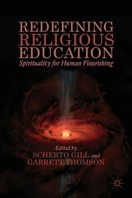 Redefining Religious Education: Spirituality for Human Flourishing - cover