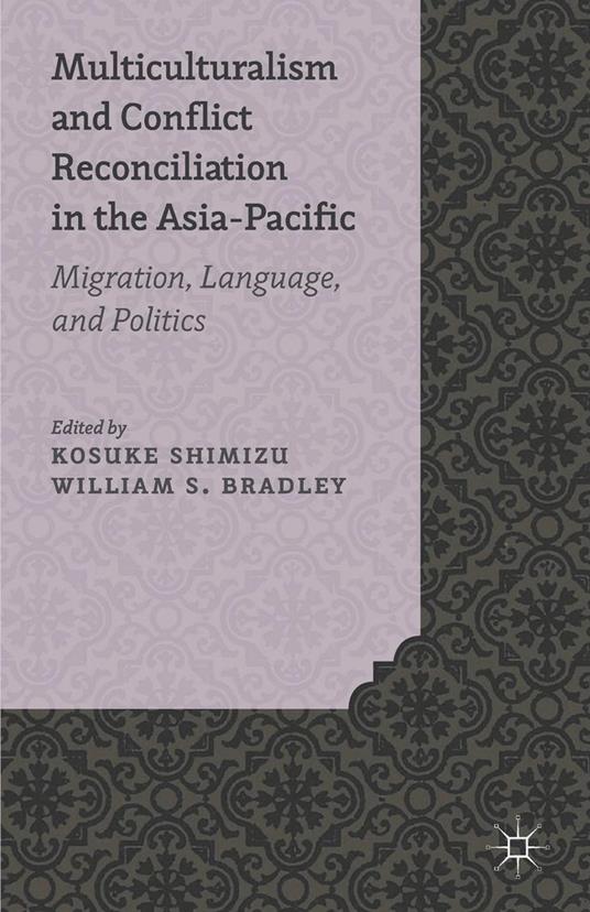 Multiculturalism and Conflict Reconciliation in the Asia-Pacific