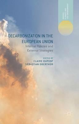 Decarbonization in the European Union: Internal Policies and External Strategies - cover