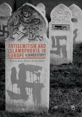 Antisemitism and Islamophobia in Europe: A Shared Story? - cover