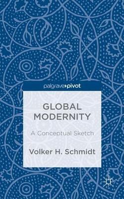Global Modernity: A Conceptual Sketch - V. Schmidt - cover