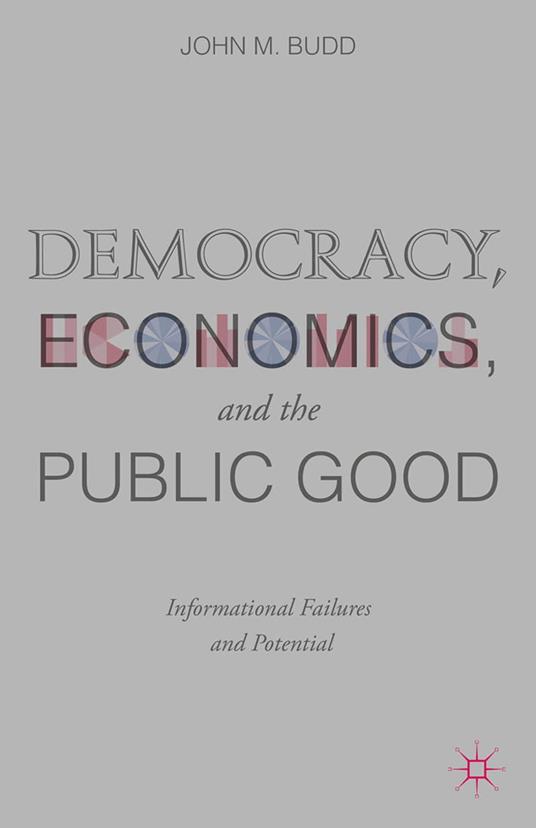 Democracy, Economics, and the Public Good