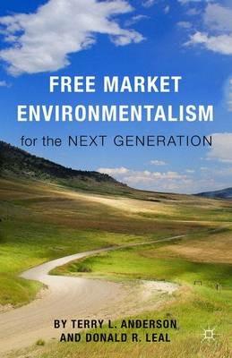 Free Market Environmentalism for the Next Generation - cover