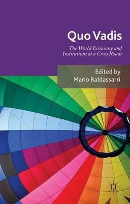 Quo Vadis: World Economy and Institutions at a Crossroads - cover