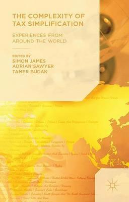 The Complexity of Tax Simplification: Experiences From Around the World - cover