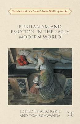 Puritanism and Emotion in the Early Modern World - cover