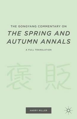 The Gongyang Commentary on The Spring and Autumn Annals: A Full Translation - cover