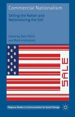 Commercial Nationalism: Selling the Nation and Nationalizing the Sell - cover