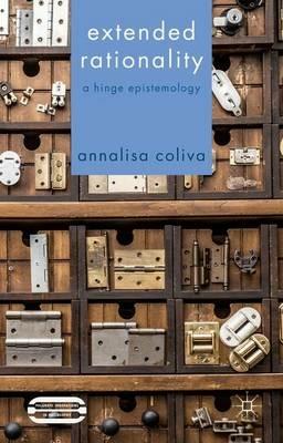 Extended Rationality: A Hinge Epistemology - A. Coliva - cover