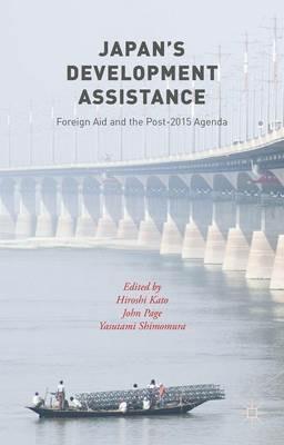 Japan’s Development Assistance: Foreign Aid and the Post-2015 Agenda - cover