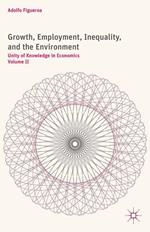 Growth, Employment, Inequality, and the Environment