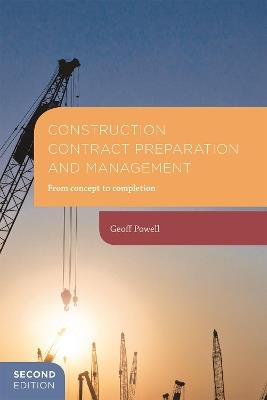 Construction Contract Preparation and Management: From concept to completion - Geoff Powell - cover
