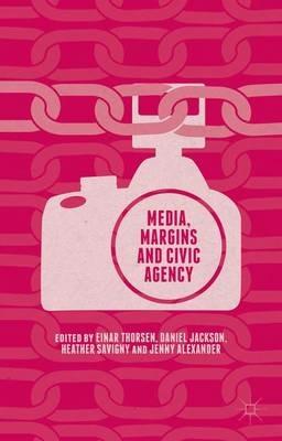 Media, Margins and Civic Agency - cover