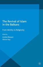 The Revival of Islam in the Balkans