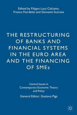 The Restructuring of Banks and Financial Systems in the Euro Area and the Financing of SMEs - cover