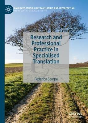 Research and Professional Practice in Specialised Translation - Federica Scarpa - cover