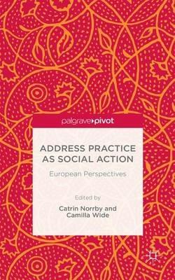 Address Practice As Social Action: European Perspectives - cover