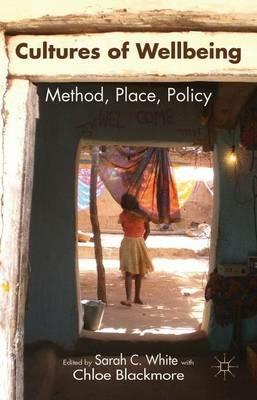 Cultures of Wellbeing: Method, Place, Policy - cover