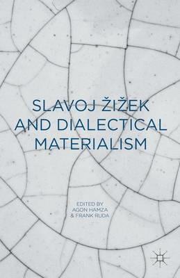Slavoj Zizek and Dialectical Materialism - cover