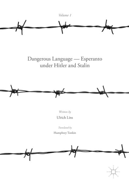 Dangerous Language — Esperanto under Hitler and Stalin