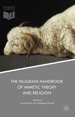 The Palgrave Handbook of Mimetic Theory and Religion - cover