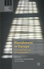 Punishment in Europe: A Critical Anatomy of Penal Systems