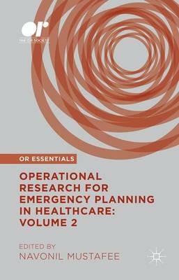 Operational Research for Emergency Planning in Healthcare: Volume 2 - cover