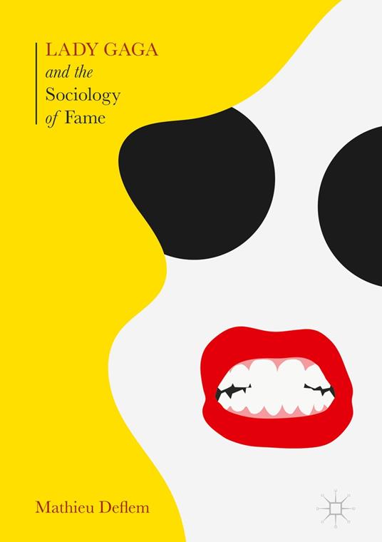 Lady Gaga and the Sociology of Fame
