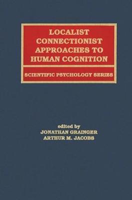 Localist Connectionist Approaches To Human Cognition - cover