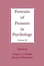 Portraits of Pioneers in Psychology: Volume III