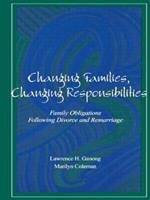Changing Families, Changing Responsibilities: Family Obligations Following Divorce and Remarriage
