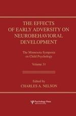 The Effects of Early Adversity on Neurobehavioral Development