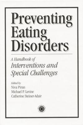 Preventing Eating Disorders: A Handbook of Interventions and Special Challenges - cover