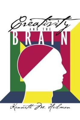 Creativity and the Brain - Kenneth M. Heilman - cover