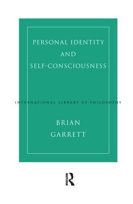 Personal Identity and Self-Consciousness - Brian Garrett - cover